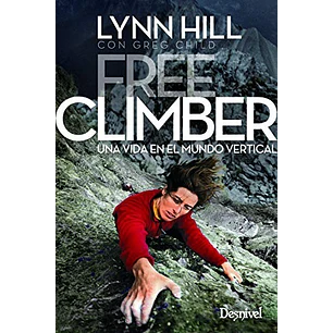 Libro Free climber. Mi vida en el mundo vertical - Desnivel