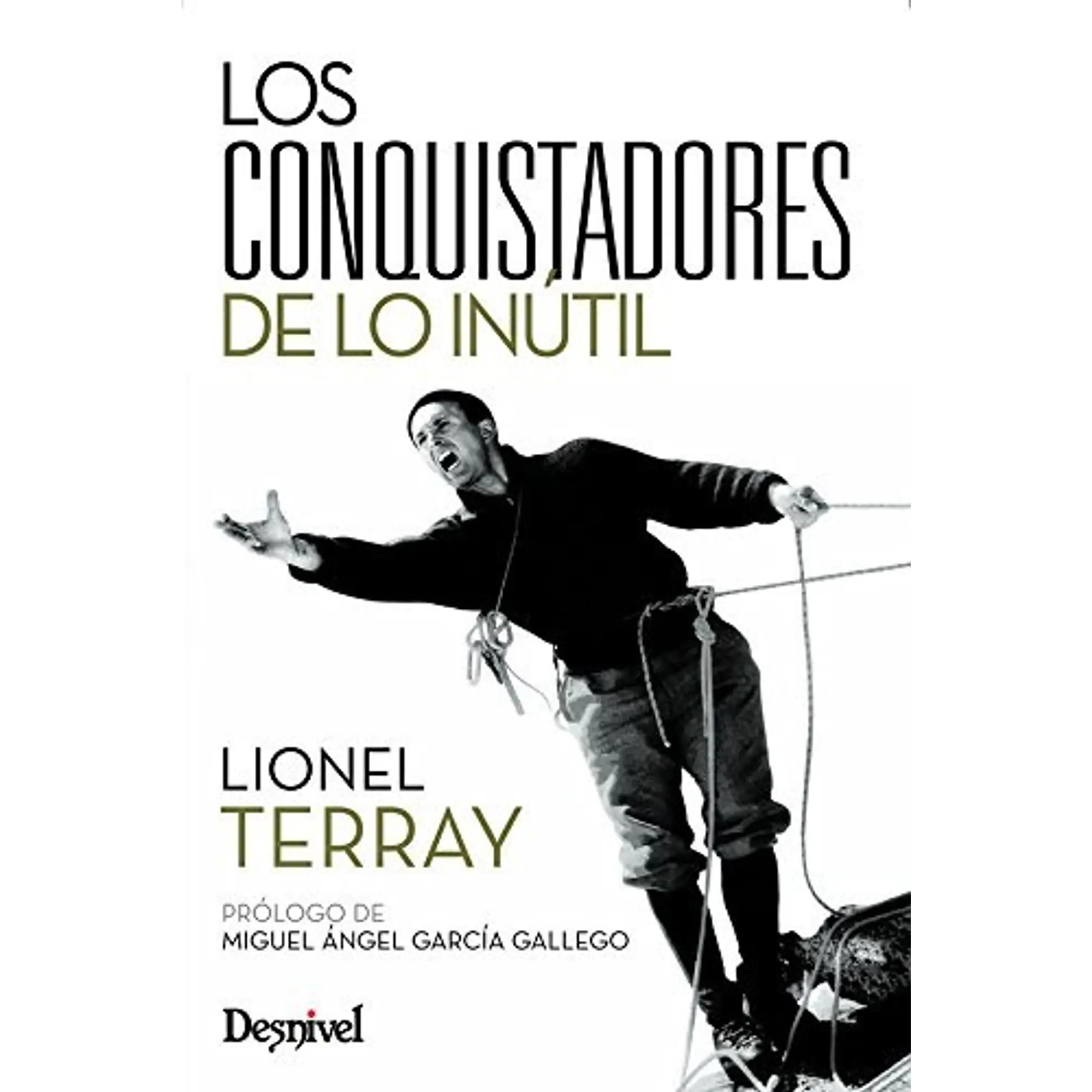 Libro Los conquistadores de lo inútil - Desnivel 1