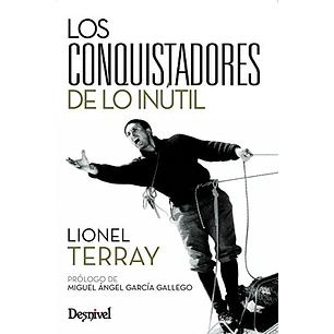 Libro Los conquistadores de lo inútil - Desnivel