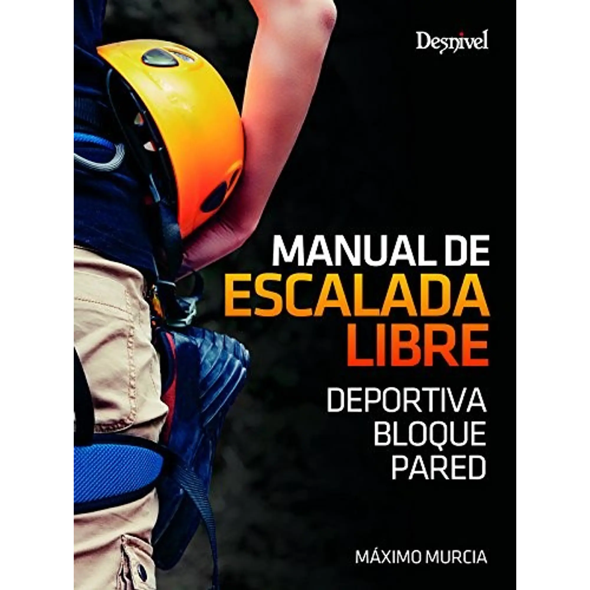 Libro Manual de escalada libre - Desnivel 1