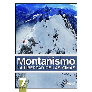 Libro Montañismo. La libertad de las cimas - Desnivel