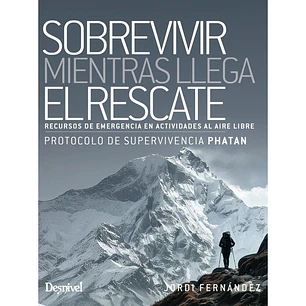 Libro Sobrevivir Mientras Llega el Rescate - Desnivel