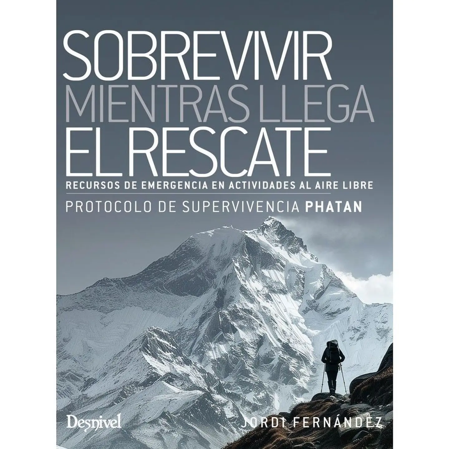 Libro Sobrevivir Mientras Llega el Rescate - Desnivel 1