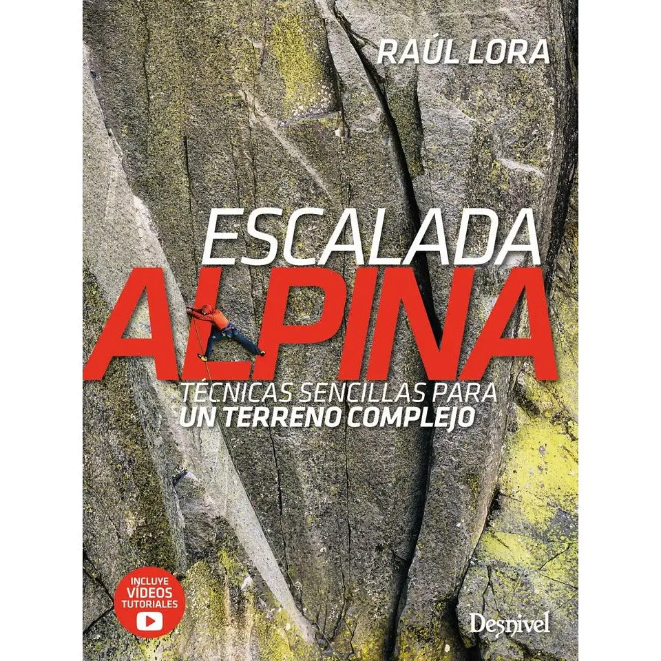 Libro Escalada Alpina. Técnicas Sencillas para un Terreno Complejo - Desnivel 1