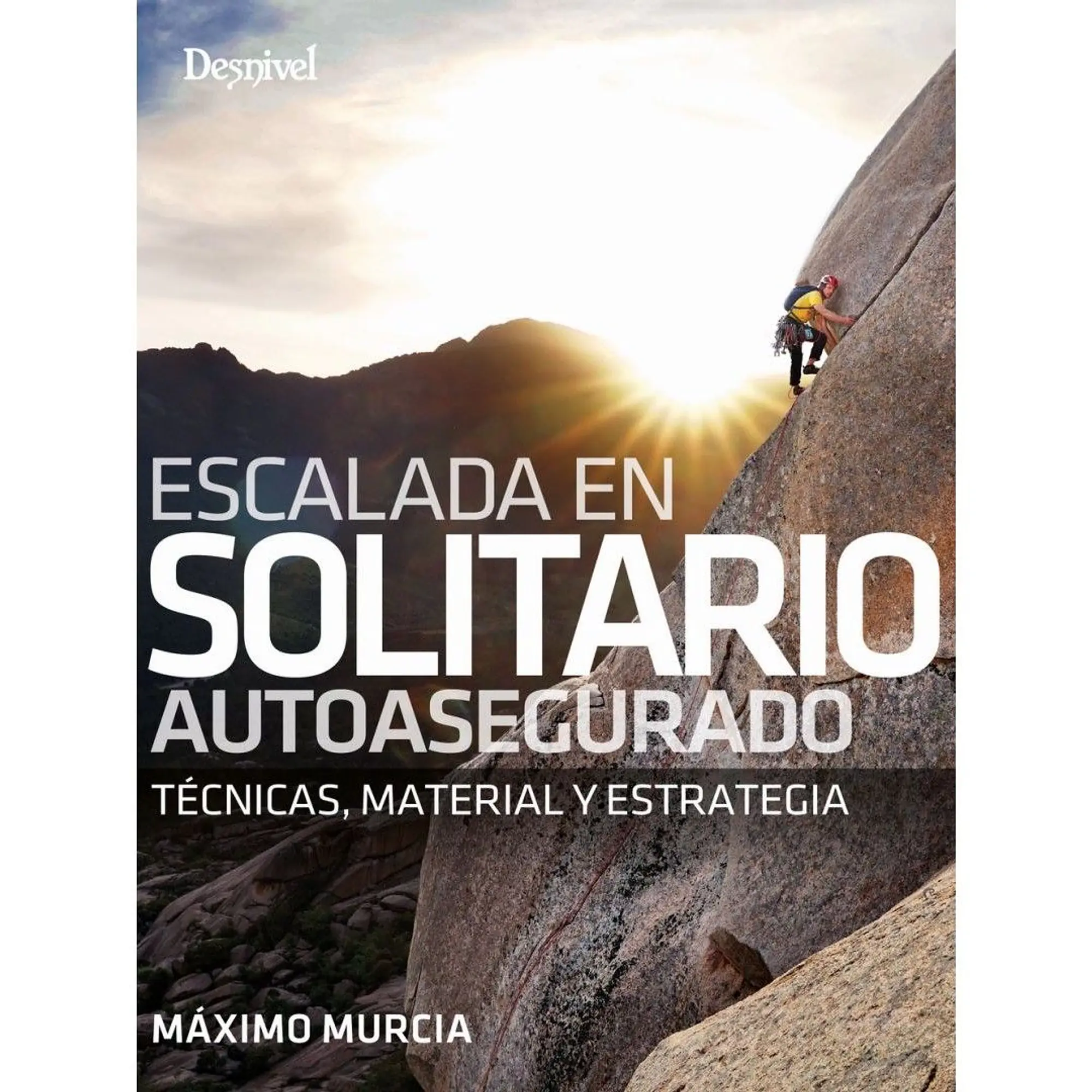Libro Escalada en Solitario Autoasegurado - Desnivel 1
