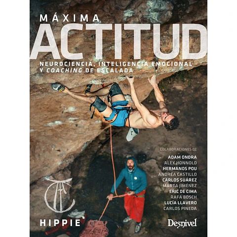 Libro Máxima Actitud. Neurociencia, Inteligencia Emocional y Coaching de Escalada - Desnivel