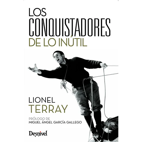 Libro Los conquistadores de lo inútil - Desnivel
