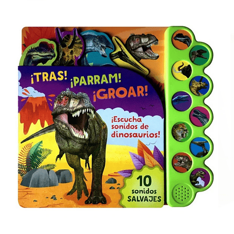 ¡TRAS! ¡PARRAM! ¡GROAR! 10 Sonidos de Dinosaurios 