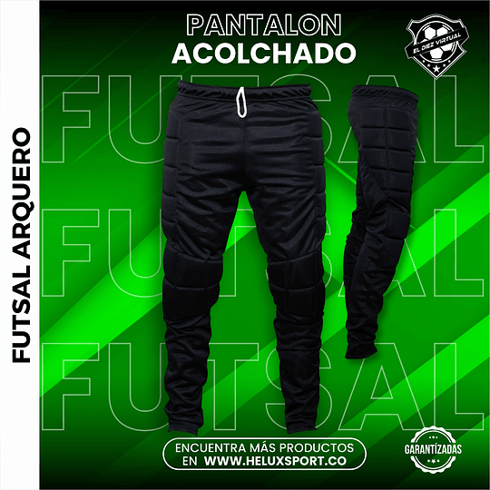 PANTALON ARQUERO ACOLCHADO FUTSAL FUTBOL