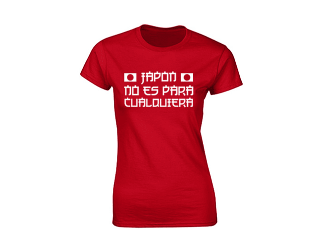 Camiseta mujer - Japon no es para cualquiera