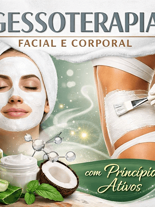 GESSOTERAPIA FACIAL E CORPORAL com Princípios Ativos