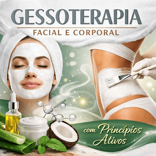 GESSOTERAPIA FACIAL E CORPORAL com Princípios Ativos 1