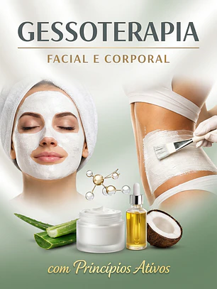GESSOTERAPIA FACIAL E CORPORAL com Princípios Ativos