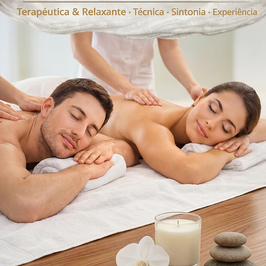 MASSAGEM DE CASAIS Terapêutica & Relaxante • Técnica • Sintonia • Experiência 1