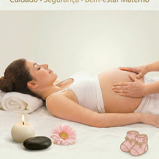 MASSAGEM PARA GESTANTE Cuidado • Segurança • Bem-estar Materno 1