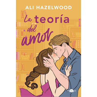 La Teoría Del Amor - Ali Hazelwood