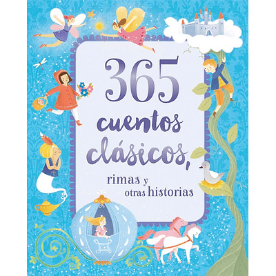 365 Cuentos Clasicos, Rimas Y Otras Historias