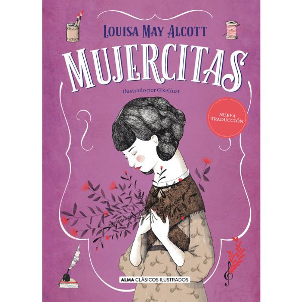 Mujercitas - Nueva Edición Completa (Louisa May)