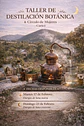 DESTILACIÓN BOTÁNICA · ALQUIMIA · AUTOCUIDADO - Miniatura 1