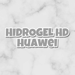 HIDROGEL HD - HUAWEI