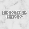 HIDROGEL HD - LENOVO