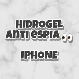 HIDROGEL ANTI ESPIA - IPHONE