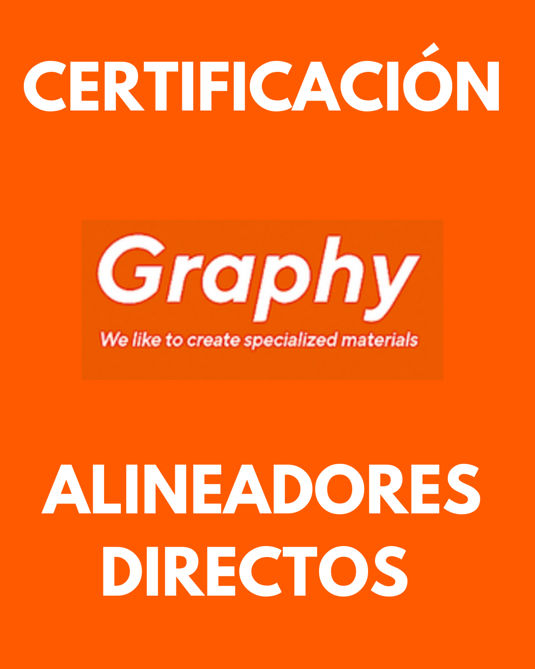 CERTIFICACIÓN ALINEADORES DIRECTOS  GRAPHY