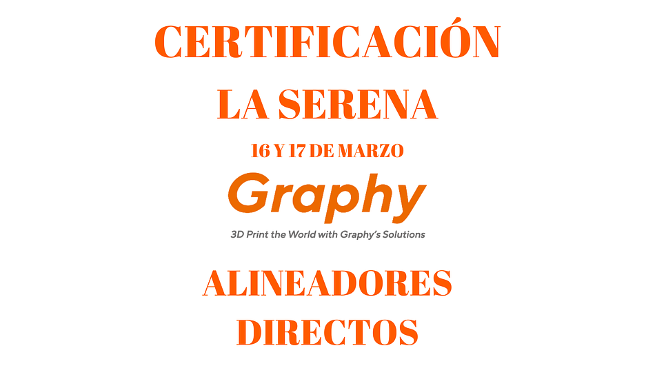  CERTIFICACIÓN ALINEADORES GRAPHY LA SERENA 16 y 17 de Marzo 1