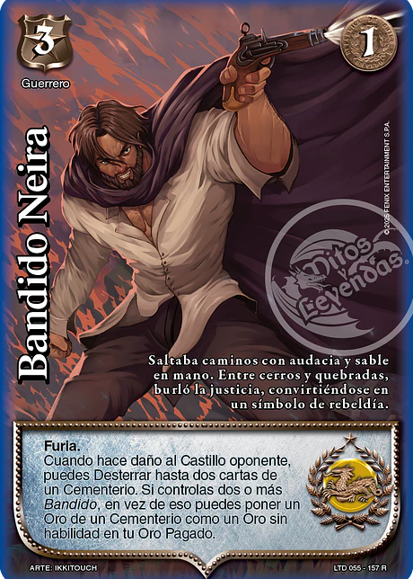 Bandido Neira (LTD - Reales)