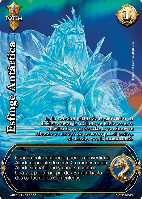 Esfinge Antártica (ONY - VC Foil)