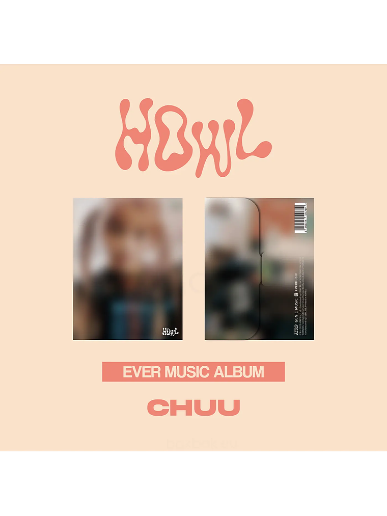 CHUU - [ HOWL EVER MUSIC ] 1