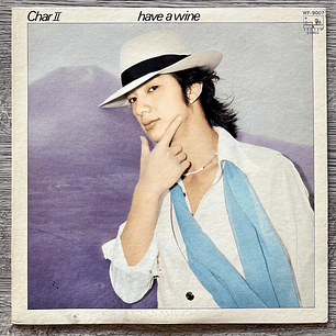 Char II Have a Wine Vinilo