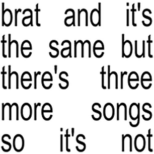 Charli XCX Brat And It's The Same But There's Three More Songs So It's Not Vinilo (PREVENTA)
