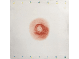 Hiroshi Yasukawa Fission LP Vinilo 