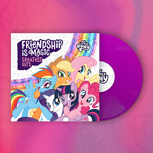 Vinilo My Little Ponny Friendship Is Magic: Greatest Hits Neon Violet LP (PREVENTA)