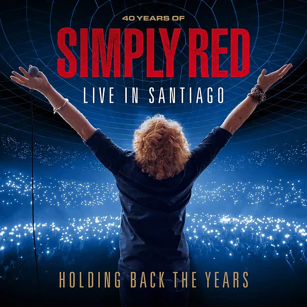 Simply Red Holding Back the Years: Live in Santiago Bluray + DVD (PREVENTA) 2
