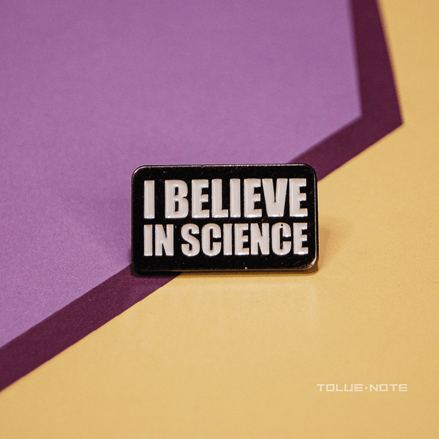 Pin - I Belive In Science