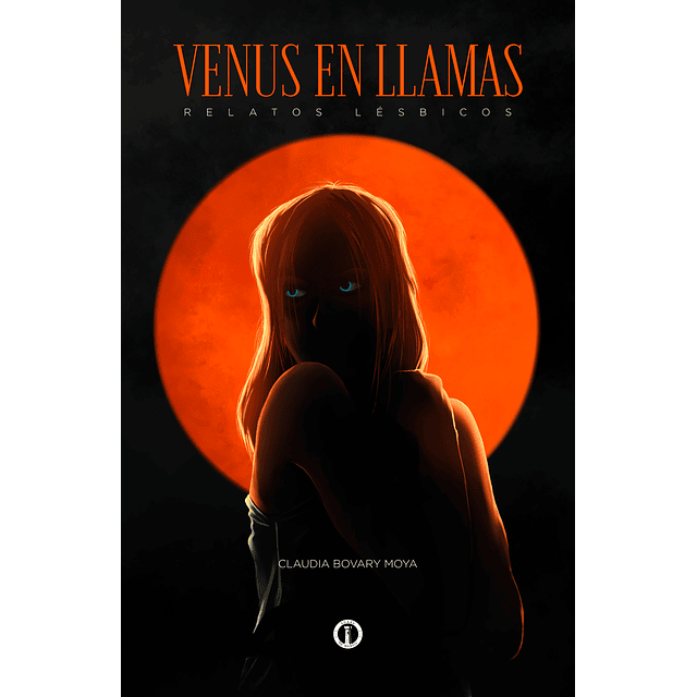 Venus en llamas - Claudia Bovary Moya