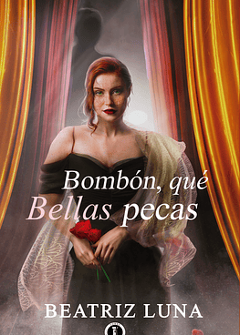 BOMBÓN, QUÉ BELLAS PECAS | Beatriz Luna