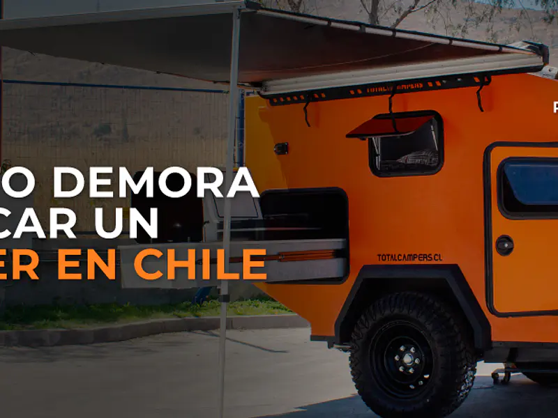Cuánto demora fabricar un camper en Chile