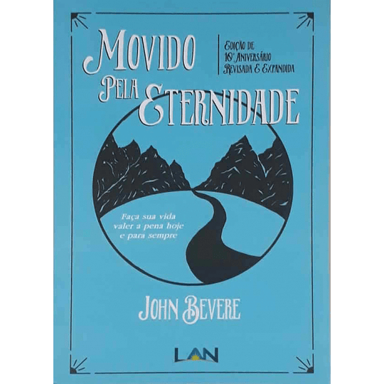 Movido Pela Eternidade - John Bevere