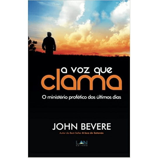 A Voz que Clama - John Bevere