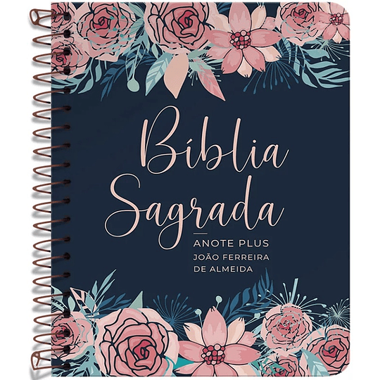 Bíblia Sagrada Anote Plus Capa espiral Rosas