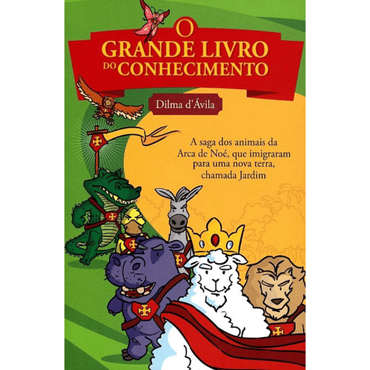 O Grande Livro do Conhecimento - D'ávila, Dilma