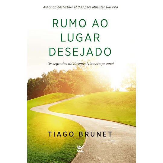  Rumo ao lugar desejado - Tiago Brunet