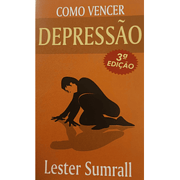 Como vencer a Depressão - Lester Sumrall