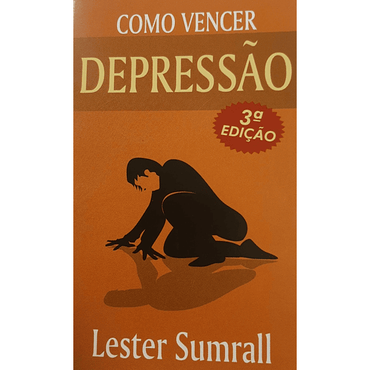 Como vencer a Depressão - Lester Sumrall