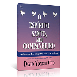 O Espírito Santo, meu companheiro - David Yonggi Cho