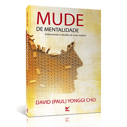 Mude de mentalidade - David Yonggi Cho