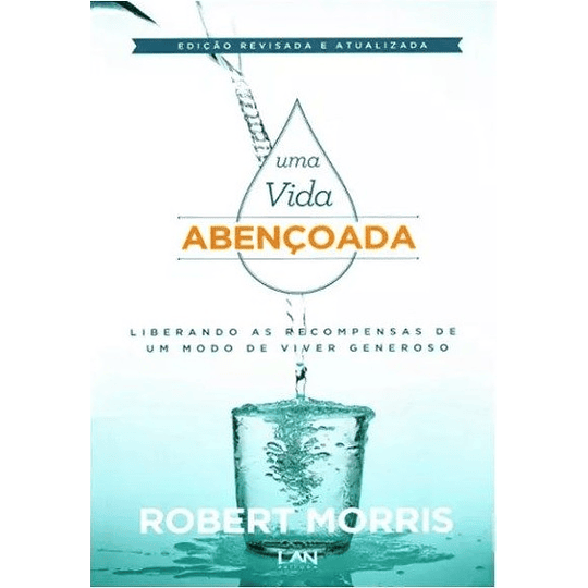 Uma vida abençoada - Robert Morris